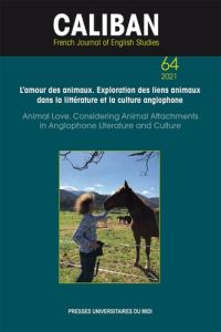 Caliban N° 64/2020 : L'amour des animaux. Exploration des liens animaux dans la littérature et la cu - Slovic Scott - Delpoux Marcel - Besson Françoise