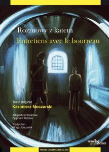 Entretiens avec le bourreau. Edition bilingue français-polonais - Moczarski Kazimierz - Hübner Zygmunt - Joucaviel K