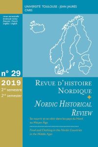 Revue d'histoire nordique N° 29, 2nd semestre 2019 : Se nourrir et se vêtir dans les pays du Nord au - Garnier Emmanuel