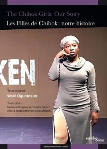 Les filles de Chibok : Notre histoire. Edition bilingue français-anglais - Oguntokun Wolé - Drugeon Marianne - March Florence