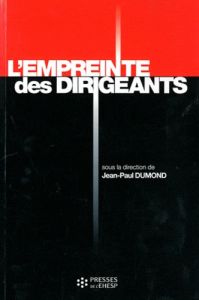 L'empreinte des dirigeants. Une évocation du métier de dirigeant hospitalier - Dumond Jean-Paul - Ollivier Roland