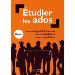 Etudier les ados. Initiation à l'approche socio-anthropologique - Goguel d'Allondans Thierry - Lachance Jocelyn - Ri