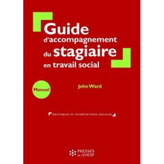 Guide d'accompagnement du stagiaire en travail social - Ward John