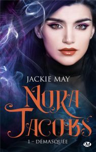 Nora Jacobs Tome 1 : Démasquée - May Jackie - Dewez Alix