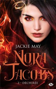 Nora Jacobs Tome 3 : Déchirée - May Jackie - Dewez Alix