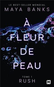 A fleur de peau/01/Rush - Banks Maya