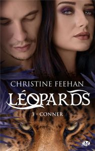 Léopards Tome 3 : Conner - Feehan Christine - Curie Clémentine