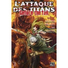 L'attaque des titans - Before the fall Tome 3 - Isayama Hajime - Shiki Satoshi - Suzukaze Ryô - Sh