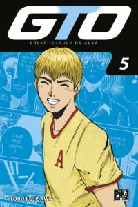 GTO Tome 5 - Fujisawa Tôru - Zouzoulkovsky Vincent