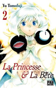 La Princesse et la Bête Tome 2 - Tomofuji Yu - Lejeune Nathalie - Bouvier Catherine