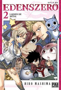 Edens Zero Tome 2 : Larmes de métal - Mashima Hiro - Desbief Thibaud - Marx Raphaëlle -