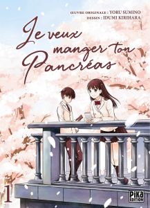 Je veux manger ton pancréas Tome 1 - Sumino Yoru - Kirihara Idumi - Kanehisa Hana