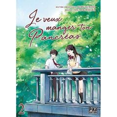 Je veux manger ton pancréas Tome 2 - Sumino Yoru - Kirihara Idumi - Kanehisa Hana