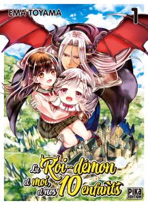 Le Roi-démon et moi, et nos 10 enfants Tome 1 - Toyama Ema