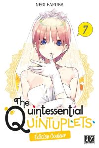 The Quintessential Quintuplets Tome 7 . Edition spéciale en couleurs - Haruba Negi - Schoonbroodt Soizic