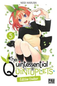 The Quintessential Quintuplets Tome 5 - Edition spéciale en couleurs - Haruba Negi - Schoonbroodt Soizic