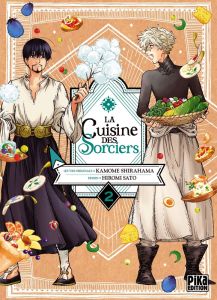 La cuisine des Sorciers Tome 2 - Shirahama Kamome - Sato Hiromi - Lamodière Fédoua