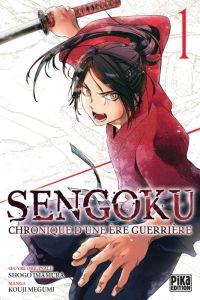 Sengoku - Chronique d'une ère guerrière Tome 1 - Megumi Kouji - Imamura Shôgo