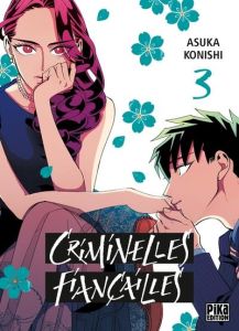 Criminelles Fiançailles Tome 3 - Konishi Asuka - Thévenon Anne-Sophie