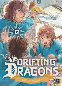 Drifting Dragons Tome 12 - Kuwabara Taku - Desbief Thibaud - Marcel Olivier