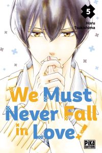 We Must Never Fall in Love ! Tome 5 - Tsukishima Haru