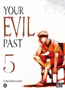 Your Evil Past Tome 5 - Sano Takashi