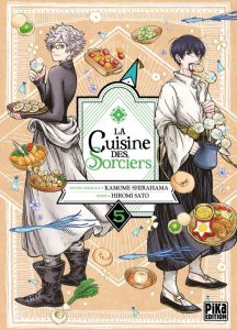 La cuisine des Sorciers Tome 5 - Shirahama Kamome - Sato Hiromi - Lamodière Fédoua