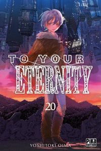 To Your Eternity Tome 20 - Oima Yoshitoki - Desbief Thibaud