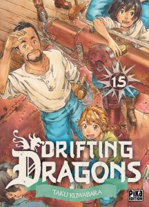 Drifting Dragons Tome 15 - Kuwabara Taku - Desbief Thibaud - Marcel Olivier