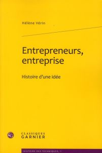 ENTREPRENEURS ENTREPRISE HISTOIRE D UNE IDEE - VERIN HELENE