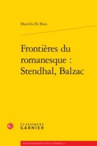 FRONTIERES DU ROMANESQUE STENDHAL BALZAC - DI MAIO M