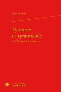 TYRANNIE TYRANNICIDE L ANTIQUITE NOS JOURS - TURCHETTI MARIO