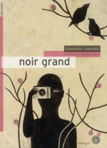 Noir grand - Joanniez Sébastien - Tieni Daniela