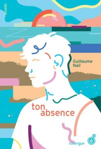 Ton absence - Nail Guillaume