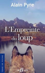 L'EMPREINTE DU LOUP - Pyre Alain