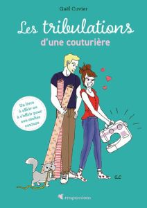 Les tribulations d'une couturière - Cuvier Gaël