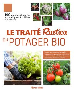 Le traité Rustica du potager bio - Renaud Victor - Dudouet Christian - Lis Michel