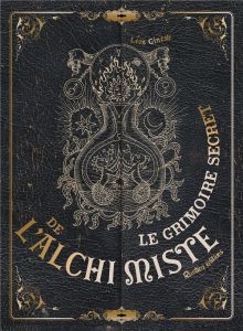 Le grimoire secret de l'alchimiste - Gineste Léon