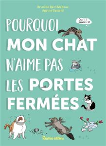 Pourquoi mon chat n'aime pas les portes fermées - Ract-Madoux Brunilde - Gastaldi Agathe