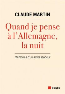 Quand je pense à l'Allemagne, la nuit - Martin Claude