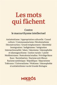 Les mots qui fâchent. Contre le maccarthysme intellectuel - Mayer Nonna - Corcuff Philippe - Policar Alain