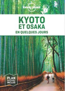 Kyoto et Osaka en quelques jours. 3e édition - Morgan Kate