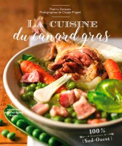La cuisine du canard gras - Zarzuelo Thierry - Prigent Claude