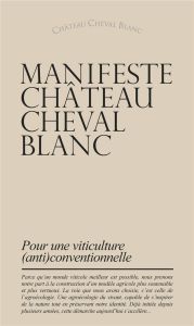 MANIFESTE CHÂTEAU CHEVAL BLANC. Pour une viticulture (anti)conventionnelle - Chateau Cheval blanc - Canet Alain - Schreiber Kon