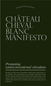 CHATEAU CHEVAL BLANC MANIFESTO - ANGLAIS - PROMOTING (ANTI)CONVENTIONAL VITICULTURE - CHATEAU CHEVAL BLANC