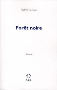 FORET NOIRE - Mréjen Valérie