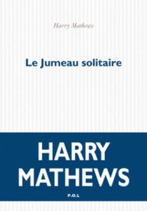 LE JUMEAU SOLITAIRE - Mathews Harry - Kiefé Laurence