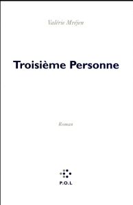 Troisième personne - Mréjen Valérie