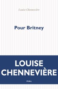 Pour Britney - Chennevière Louise