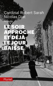 Le soir approche et déjà le jour baisse - Sarah Robert - Diat Nicolas